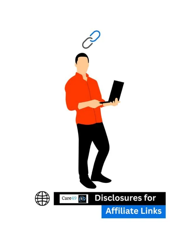 Understanding Care49's Affiliate links disclosures : A Quick Overview